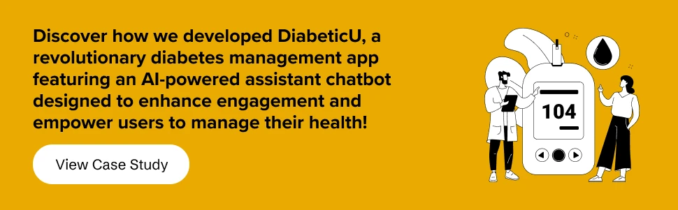 Discover how we developed DiabeticU, a revolutionary diabetes management app featuring an AI-powered assistant chatbot