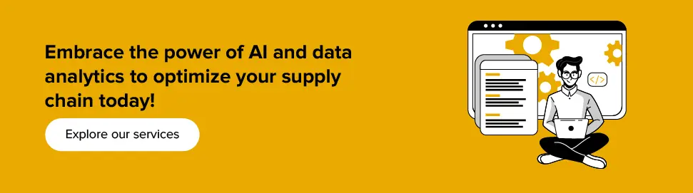 Embrace the power of AI and data analytics to optimize your supply chain