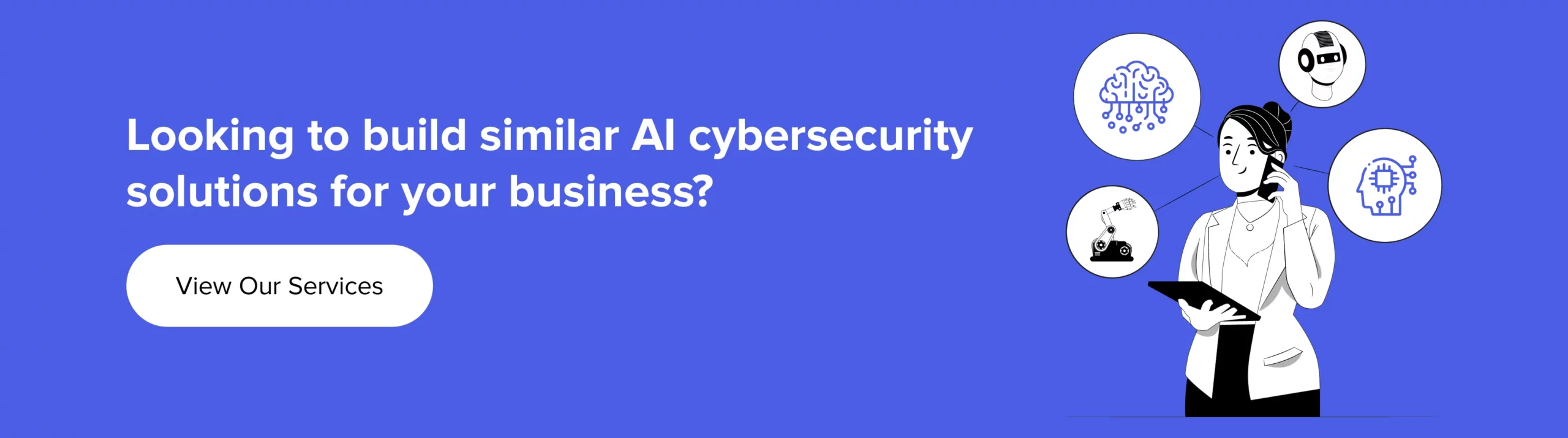 Build AI cybersecurity solutions for your business