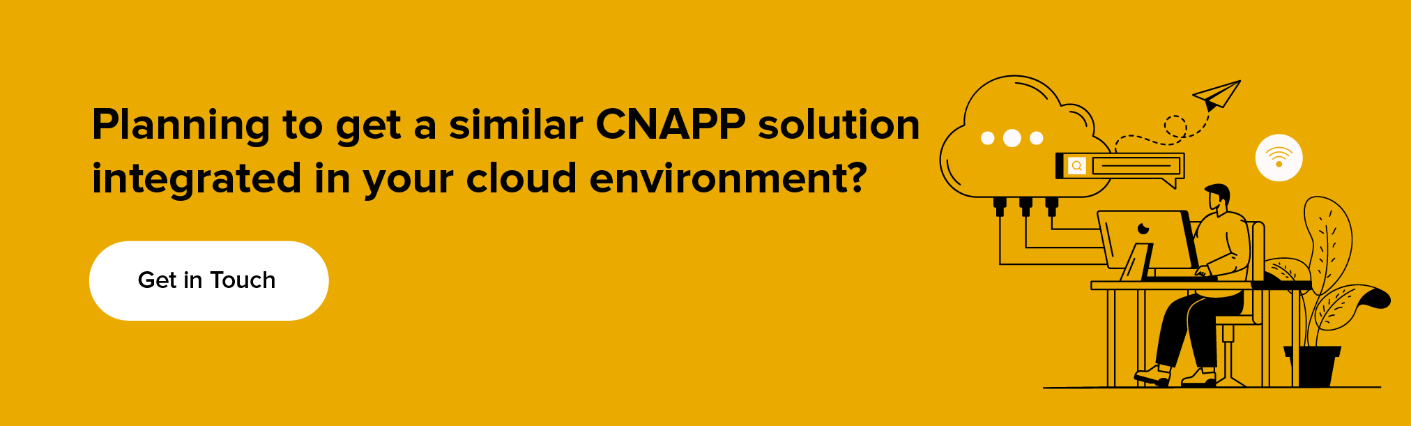 collaborate with us to get CNAPP solution integrated in your cloud environment