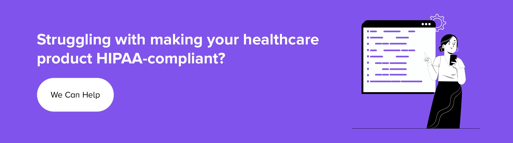 Build your HIPAA-compliant healthcare product with us