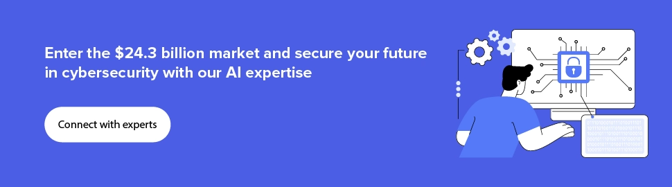 Make an entry into the $24.3 billion market and secure your future in cybersecurity with our AI services