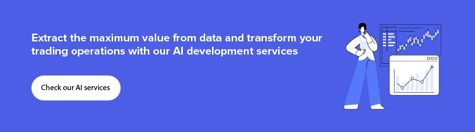 transform your trading operations with our AI development services 